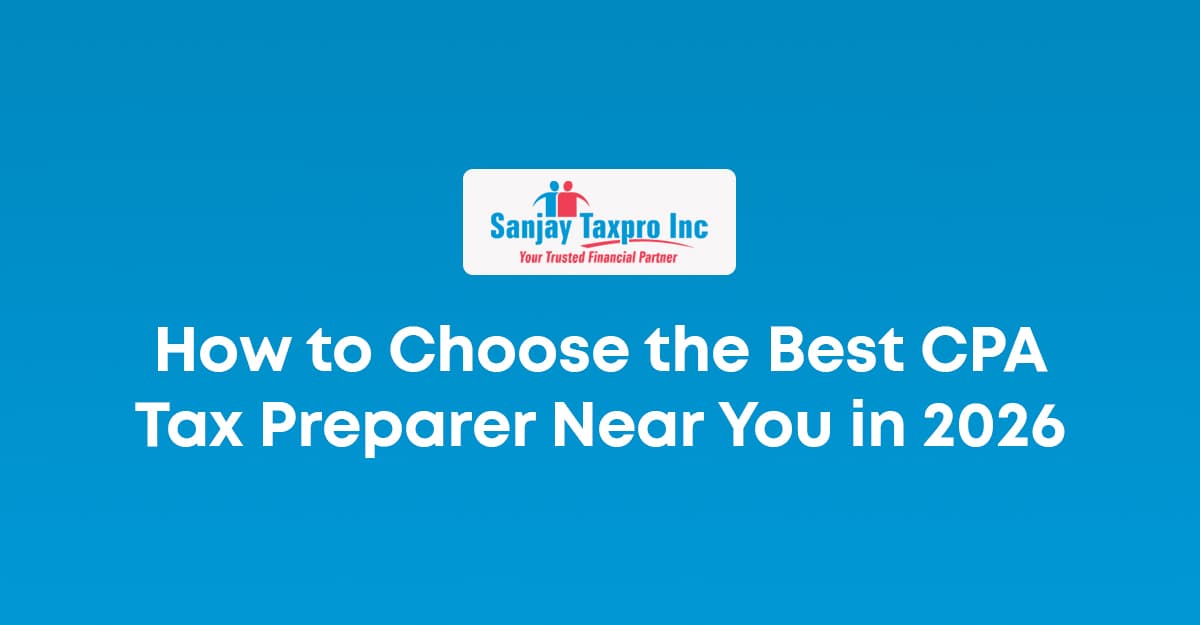How to Choose the Best CPA Tax Preparer in Milpitas, CA in 2026