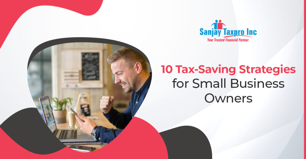 10 Tax Saving Strategies for Small Business Owners