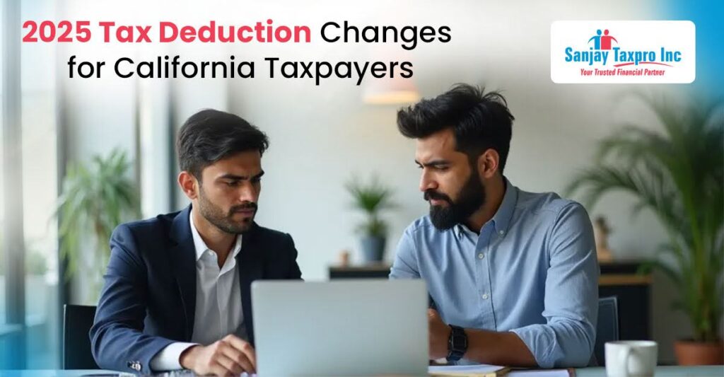 2025 Tax Deduction Changes for California Taxpayers