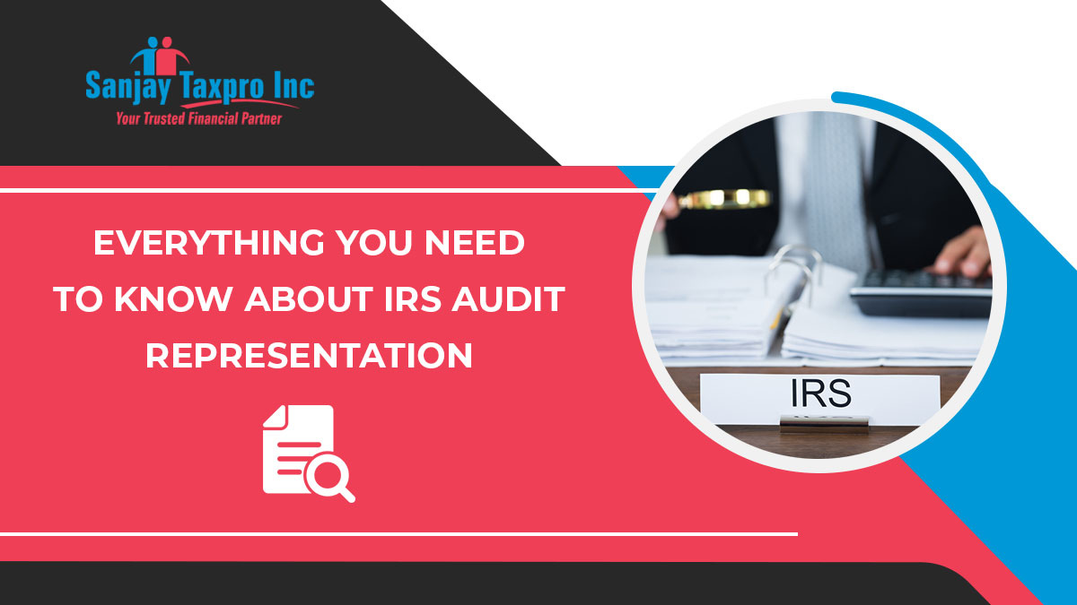 EVERYTHING YOU NEED TO KNOW ABOUT IRS AUDIT REPRESENTATION