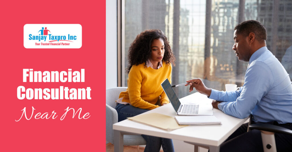 Financial consultant near me | Sanjay Taxpro – Sunnyvale