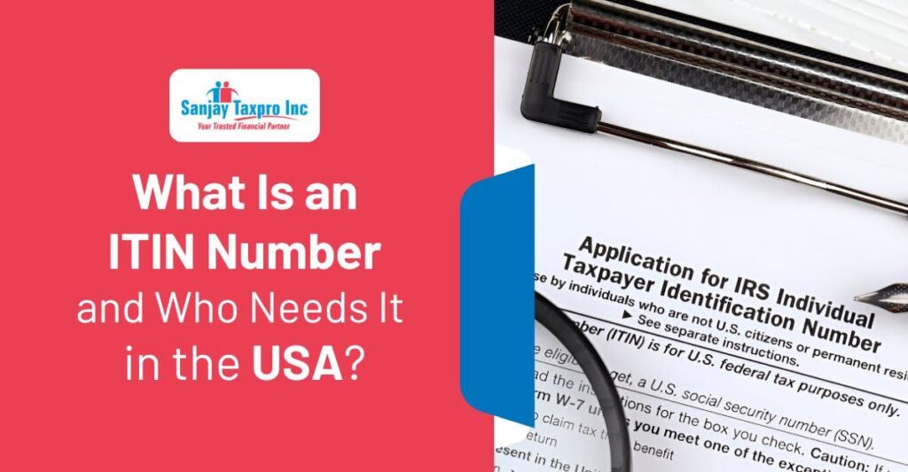 What Is an ITIN Number and Who Needs It in the USA?