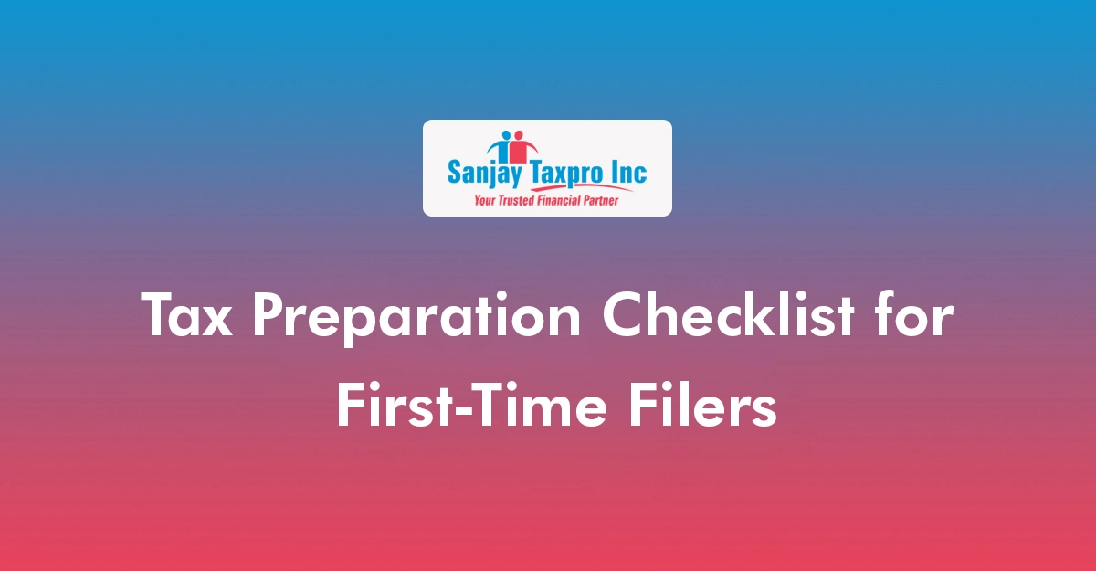 Tax Preparation Checklist for First-Time Filers