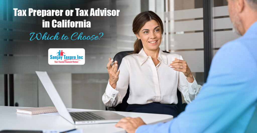 Tax Preparer or Tax Advisor in California: Which to Choose?